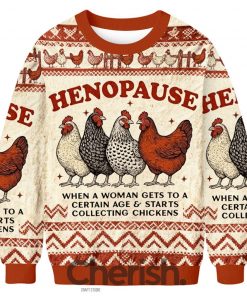 Henopause When A Woman Gets To A Certain Age Ugly Christmas Sweater