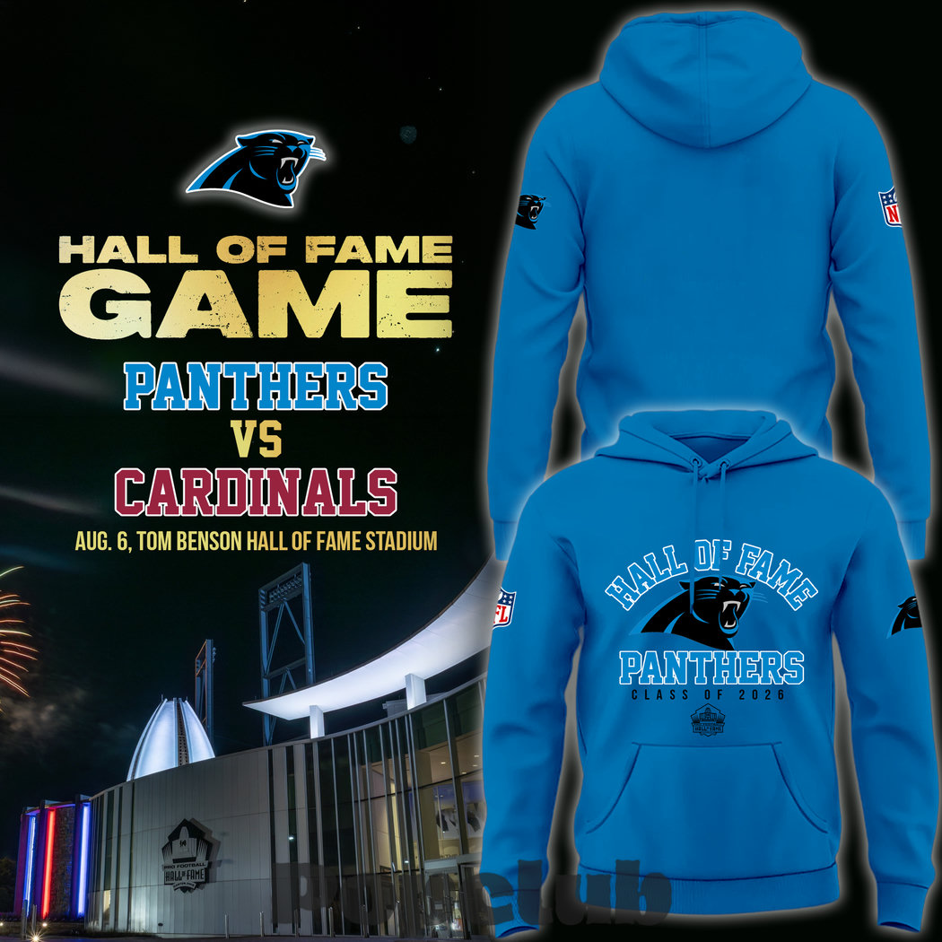 Carolina Panthers – Hall of Fame Game 2026 Limited Edition Hoodie Carolina Panthers – Hall of Fame Game 2026 Limited Edition Hoodie