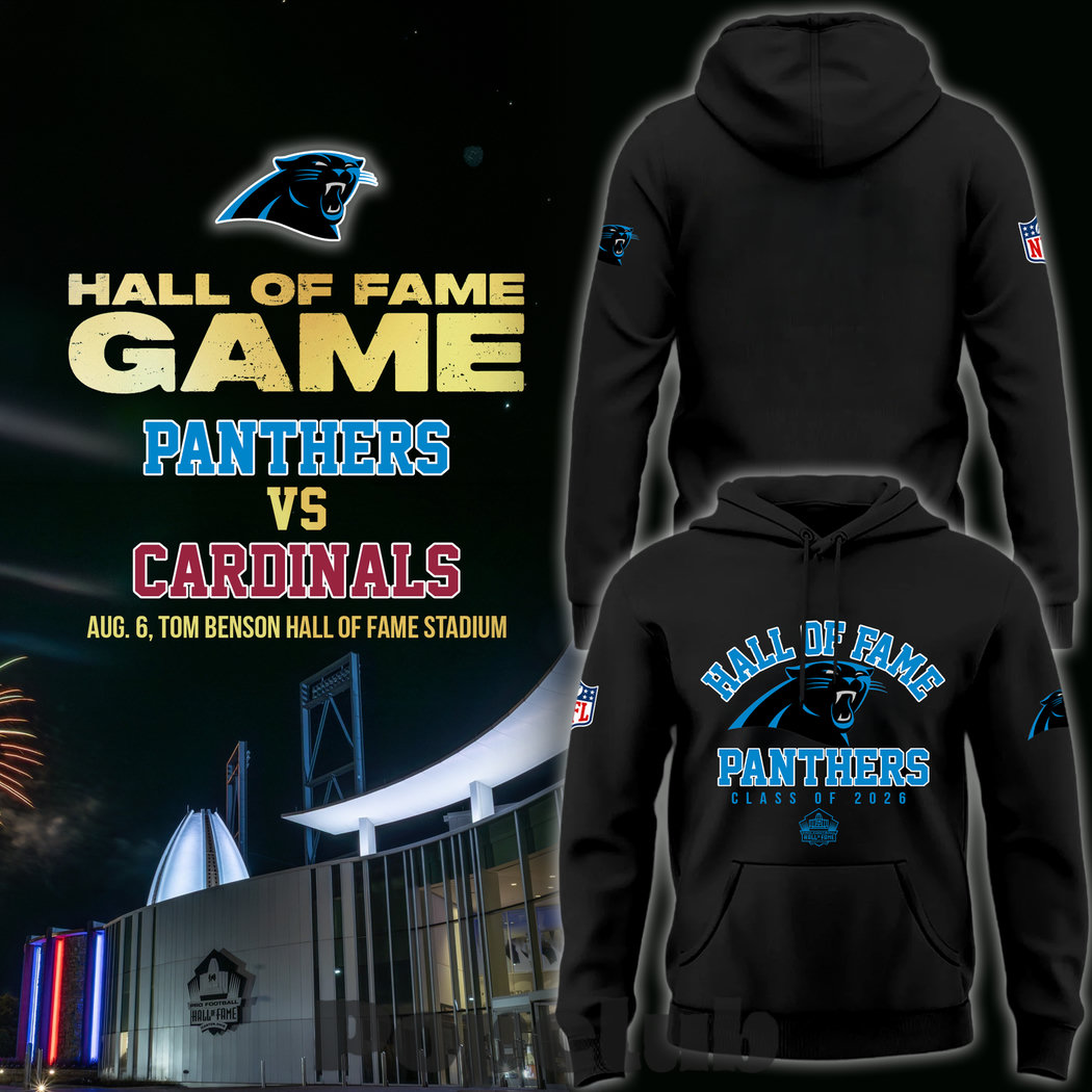 Carolina Panthers – Hall of Fame Game 2026 Limited Edition Hoodie Carolina Panthers – Hall of Fame Game 2026 Limited Edition Hoodie