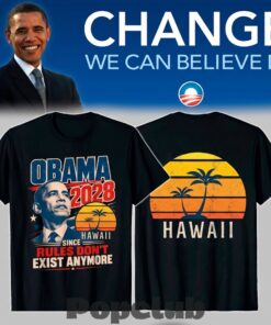 Hawaii – Obama 2028 Since Rules Don’t Exist Anymore T-Shirt