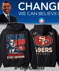 San Francisco 49ers – Obama 2028 Since Rules Don’t Exist Anymore Hoodie