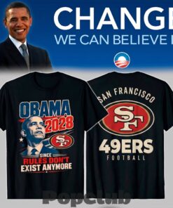 San Francisco 49ers – Obama 2028 Since Rules Don’t Exist Anymore T-Shirt