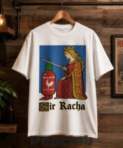 Sir Racha Medieval Knighting Sriracha T-Shirt