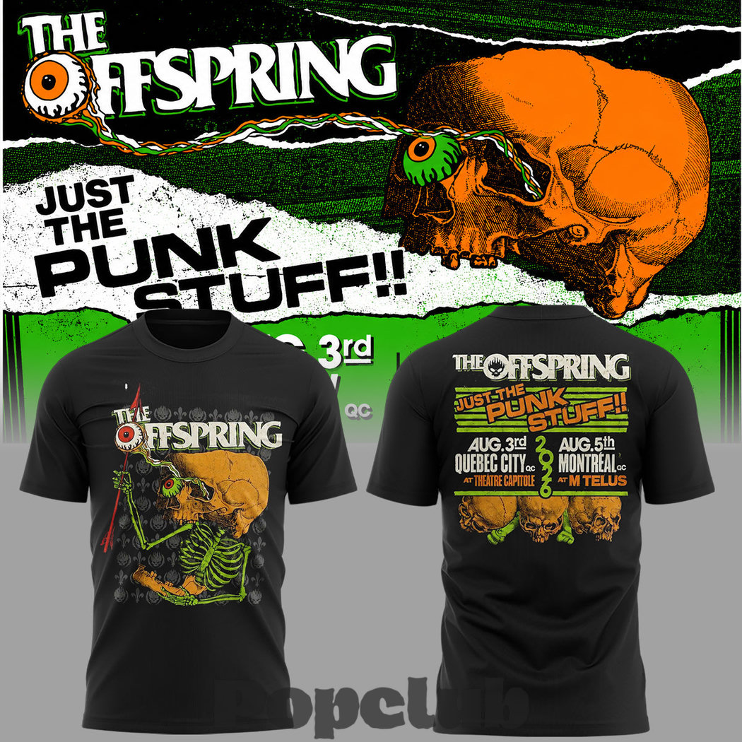 The Offspring Just the Punk Stuff In Quebec & Montreal Shirt The Offspring Just the Punk Stuff In Quebec & Montreal Shirt