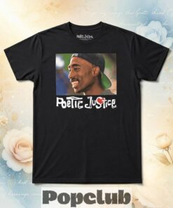Tupac Poetic Justice Shirt