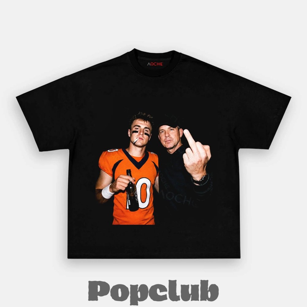Denver Broncos Bo Nix & Sean Payton Drinking & Middle Finger T-Shirt Denver Broncos Bo Nix & Sean Payton Drinking & Middle Finger T-Shirt