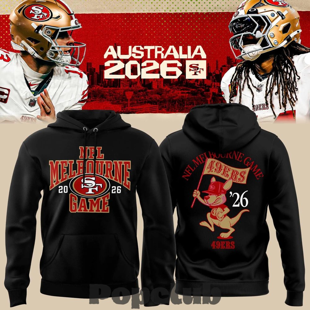 San Francisco 49ers 2026 Melbourne Game Hoodie San Francisco 49ers 2026 Melbourne Game Hoodie