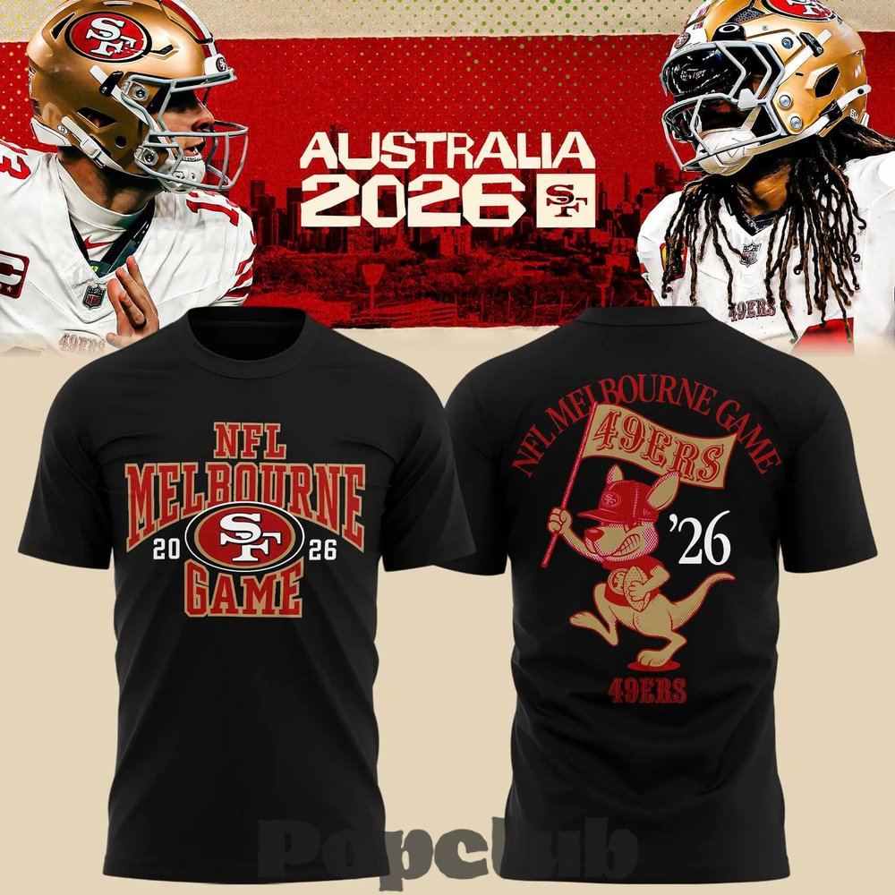 San Francisco 49ers 2026 Melbourne Game T-Shirt San Francisco 49ers 2026 Melbourne Game T-Shirt
