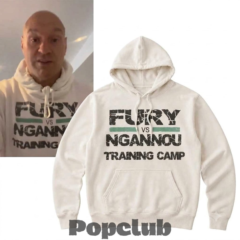 Tyson Fury Francis Ngannou Training Camp Hoodie Tyson Fury Francis Ngannou Training Camp Hoodie